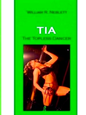 Imagen del vendedor de Tia, The Topless Dancer A Novel Special Collection a la venta por Collectors' Bookstore