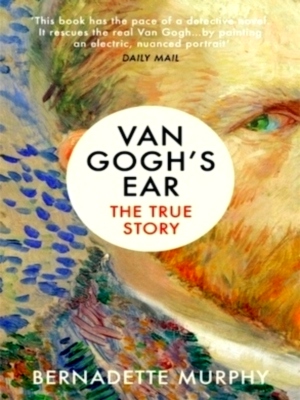 Immagine del venditore per Van Gogh's Ear The True Story Special Collection venduto da Collectors' Bookstore