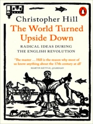 Seller image for World Turned Upside Down: Radical Ideas during the English Revolution. Special Collection for sale by Collectors' Bookstore