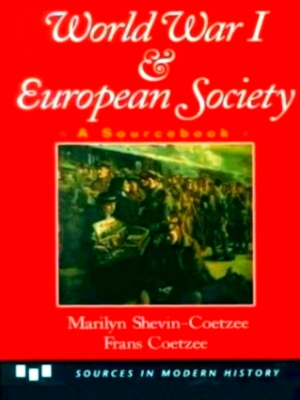 Imagen del vendedor de World war I & European society A sourcebook Special Collection a la venta por Collectors' Bookstore