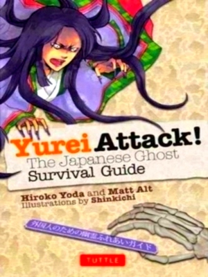 Bild des Verkufers fr Yurei Attack! The Japanese Ghost Survival Guide Special Collection zum Verkauf von Collectors' Bookstore