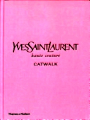 Image du vendeur pour Yves Saint Laurent Catwalk Special Collection mis en vente par Collectors' Bookstore