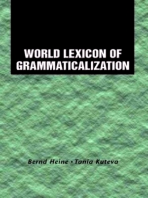 Image du vendeur pour World Lexicon of Grammaticalization Special Collection mis en vente par Collectors' Bookstore