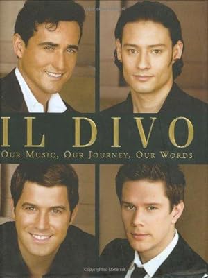 Imagen del vendedor de Il Divo: Our Music, Our Journey, Our Words a la venta por WeBuyBooks