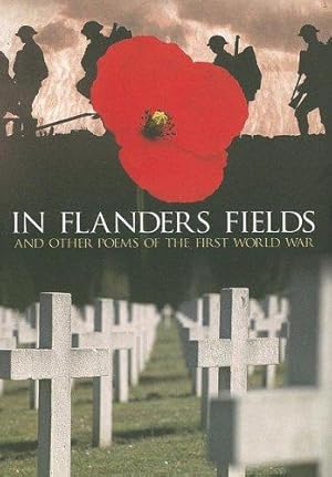 Bild des Verkufers fr In Flanders Field: And Other Poems of the First World War zum Verkauf von WeBuyBooks