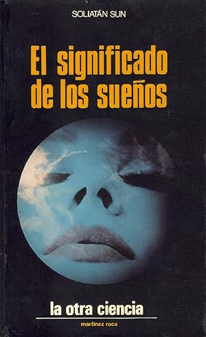 Seller image for El Significado De Los Sueos (Coleccin La Otra Ciencia) (Spanish Edition) for sale by Librairie Cayenne