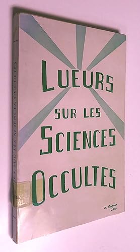 Lueurs sur les sciences occultes