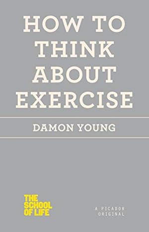 Seller image for How to Think About Exercise (School of Life) for sale by WeBuyBooks