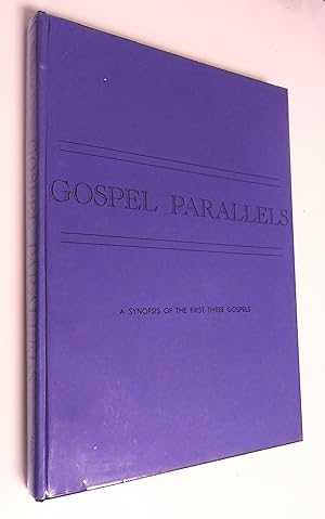 Seller image for Gospel parallels : synopsis of the first three Gospels with alternative readings from the manuscripts and noncanonical parallels : text used is the Revised Standard Version.1952 the Huck-Lietzmann synopsis, 9th ed., 1936 for sale by Livresse