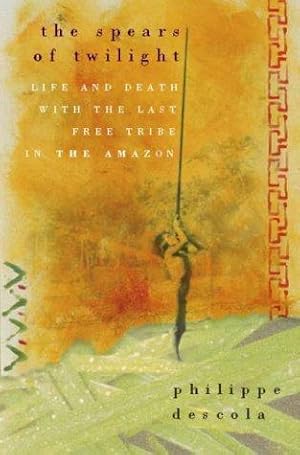 Immagine del venditore per The Spears of Twilight: Life and death with the last free tribe in the Amazon venduto da WeBuyBooks 2