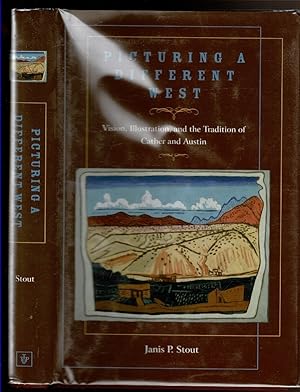 Seller image for PICTURING A DIFFERENT WEST Vision, Illustration, and the Traditionof Austin and Cather. for sale by Circle City Books