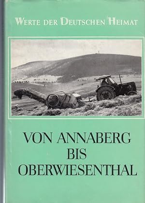 Von Annaberg bis Oberwiesenthal. Ergebnisse der heimatkundlichen Bestandsaufnahme in den Gebieten...