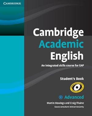 Immagine del venditore per Cambridge Academic English C1 Advanced Student's Book: An Integrated Skills Course for EAP (Cambridge Academic English Course) venduto da WeBuyBooks