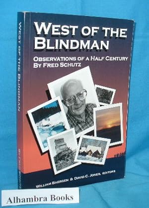 Seller image for West of the Blindman : Observations of a Half Century for sale by Alhambra Books