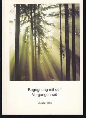 Seller image for Begegnung mit der Vergangenheit. for sale by Antiquariat Puderbach