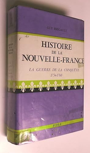 Image du vendeur pour Histoire de la Nouvelle-France. Tome IX (9) : La guerre de la Conqute 1754 - 1760 mis en vente par Livresse