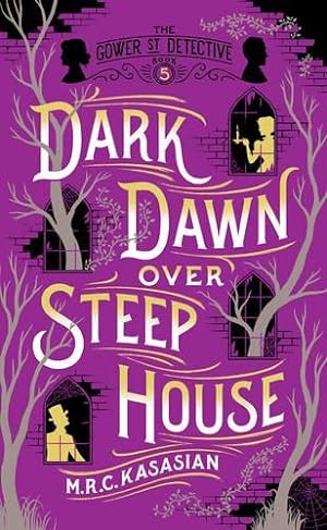 Image du vendeur pour Dark Dawn Over Steep House: 5 (The Gower Street Detective Series) mis en vente par WeBuyBooks