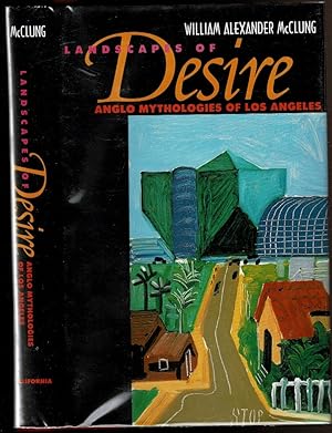 Bild des Verkufers fr LANDSCAPES OF DESIRE Anglo Mythologies of Los Angeles. zum Verkauf von Circle City Books