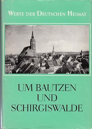 Um Bautzen und Schirgiswalde. Ergebnisse der heimatkundlichen Bestandsaufnahme im Gebiet von Baut...