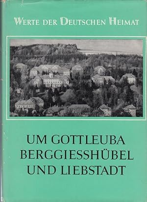 Um Gottleuba, Berggiesshübel und Liebstadt. Ergebnisse der heimatkundlichen Bestandsaufnahme im G...