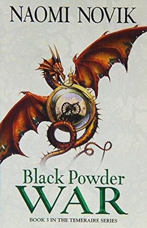 Imagen del vendedor de Black Powder War (The Temeraire Series): Soar on the wings of adventure.: Book 3 a la venta por WeBuyBooks