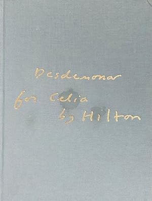 Seller image for Desdemona for Celia by Hilton (Metropolitan Opera Gallery, New York 22 September-16 January 2016/Victoria Miro Gallery, London 16 September-29 October 2016) for sale by DIAMOND HOLLOW BOOKS / MILES BELLAMY
