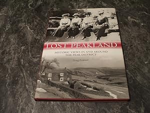 Image du vendeur pour Lost Peakland: Historic Views In And Around The Peak District mis en vente par M & P BOOKS   PBFA MEMBER