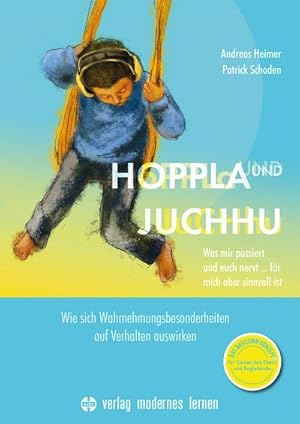 Bild des Verkufers fr Hoppla und Juchhu : Was mir passiert und euch nervt . fr mich aber sinnvoll ist - Wie sich Wahrnehmungsbesonderheiten auf Verhalten auswirken - Das Basissinn-Konzept fr Kinder, ihre Eltern & Begleitende zum Verkauf von AHA-BUCH GmbH