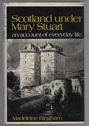 Seller image for Scotland Under Mary Stuart: An Account of Everyday Life for sale by Turn-The-Page Books