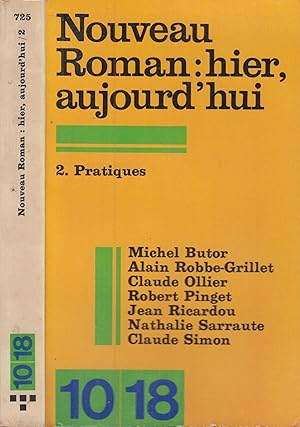 Imagen del vendedor de Nouveau roman : hier, aujourd'hui. Tome 2 : pratiques. a la venta por PRISCA