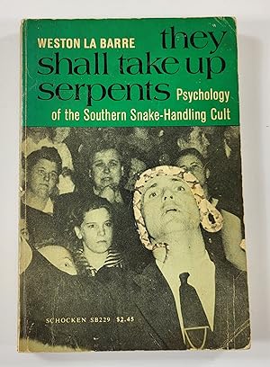 Seller image for They Shall Take Up Serpents: Psychology of the Southern Snake-Handling Cult for sale by Resource Books, LLC