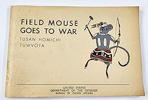 Seller image for Field Mouse Goes to War: Tusan Homichi Tuwvota for sale by Resource Books, LLC