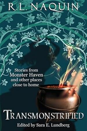 Imagen del vendedor de Transmonstrified : Stories from Monster Haven and Other Places Close to Home a la venta por GreatBookPrices