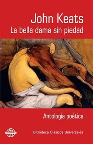 Seller image for La bella dama sin piedad/ The beautiful lady without mercy : Antologa potica/ Poetry anthology -Language: spanish for sale by GreatBookPrices