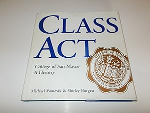 Seller image for Class Act: College of San Mateo : A History for sale by Paradise Found Books