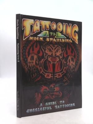 Imagen del vendedor de Tattoing A to Z a Guide to Successful Tattoing a la venta por ThriftBooksVintage