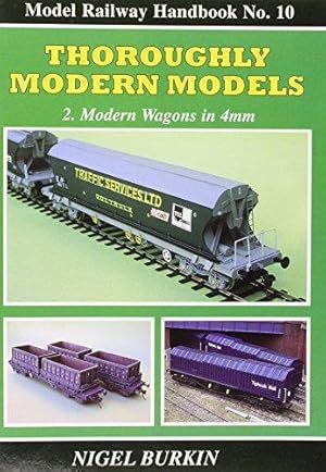 Seller image for Thoroughly Modern Models: Wagons in 4MM v. 2 (Modelling Railways Illustrated Handbook S.) for sale by WeBuyBooks