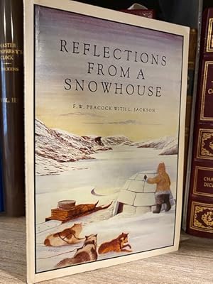 REFLECTIONS FROM A SNOWHOUSE **FIRST EDITION**