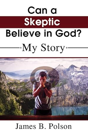 Immagine del venditore per Can a Skeptic Believe in God? : My Story venduto da GreatBookPrices