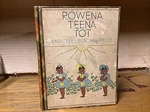 Imagen del vendedor de Rowena, Teena, Tot, and the Blackberries a la venta por ROBIN RARE BOOKS at the Midtown Scholar