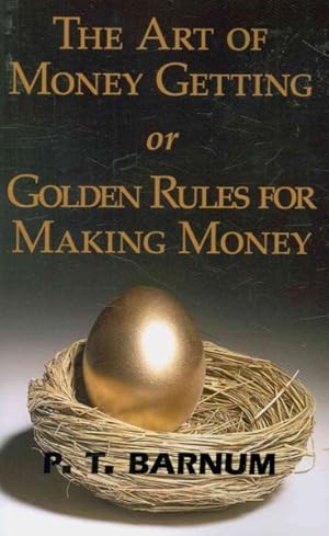 Seller image for Art of Money Getting or Golden Rules for Making Money for sale by GreatBookPrices