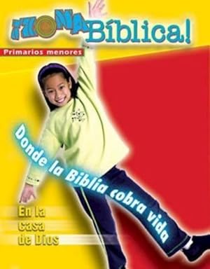 Seller image for Zona Biblica En la Casa de Dios Younger Elementary / Bible Zone In God's House Younger Elementary for sale by GreatBookPrices