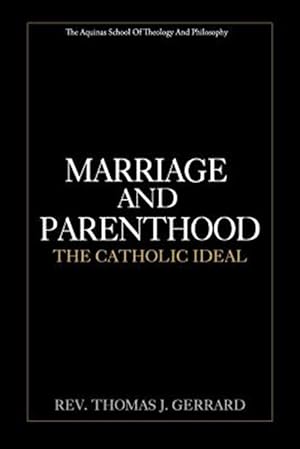 Seller image for Marriage and Parenthood : The Catholic Ideal for sale by GreatBookPrices