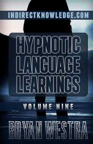 Seller image for Hypnotic Language Learnings : Learn How to Hypnotize Anyone Covertly and Indirectly by Simply Talking to Them for sale by GreatBookPrices