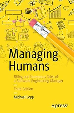 Bild des Verkufers fr Managing Humans: Biting and Humorous Tales of a Software Engineering Manager zum Verkauf von WeBuyBooks