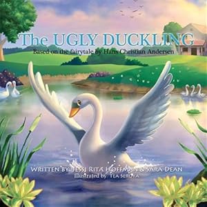 Bild des Verkufers fr Ugly Duckling : Based on the Fairytale by Hans Christian Andersen zum Verkauf von GreatBookPrices