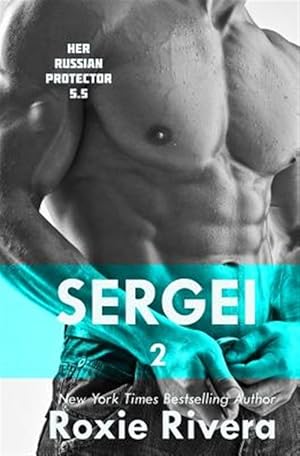 Bild des Verkufers fr Sergei II: (Her Russian Protector #5.5) zum Verkauf von GreatBookPrices