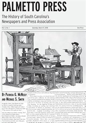 Seller image for Palmetto Press : The History of South Carolina's Newspapers and Press Association for sale by GreatBookPrices