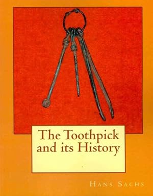 Seller image for Toothpick and Its History for sale by GreatBookPrices