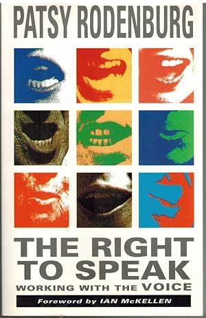 Imagen del vendedor de THE RIGHT TO SPEAK Working with the Voice a la venta por The Avocado Pit